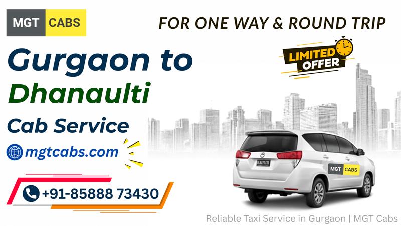 Gurgaon to Dhanaulti Cab Service